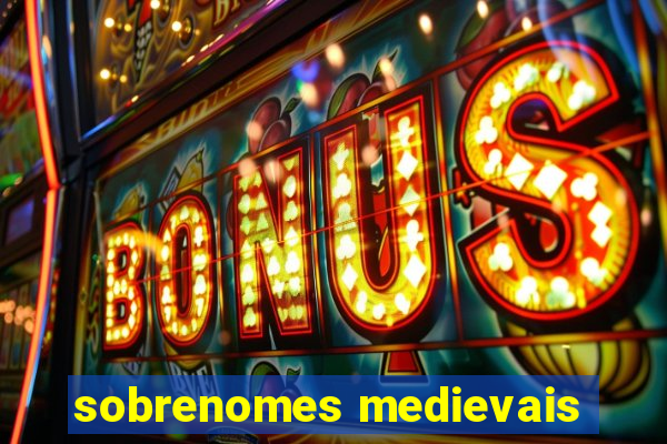 sobrenomes medievais